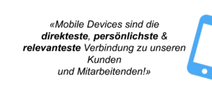 mobile devices sind die direktes Verbindung zum Kunden